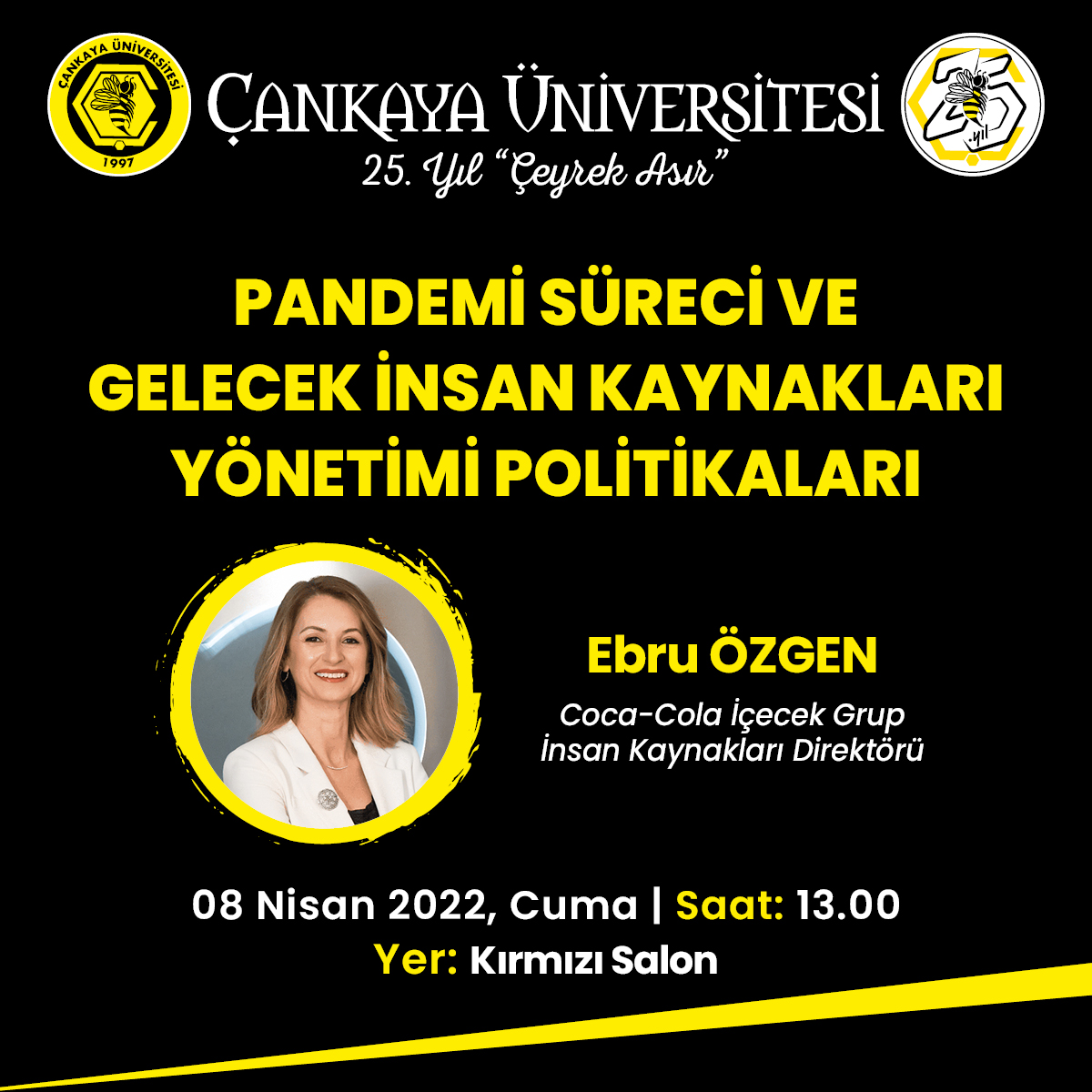 ÜNİVERSİTEMİZİN 25. YILINDA COCA-COLA İÇECEK GRUP İNSAN KAYNAKLARI DİREKTÖRÜ EBRU ÖZGEN KONUK OLDU